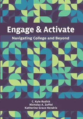 Implicare și activare: Navigarea în facultate și dincolo de aceasta - Engage and Activate: Navigating College and Beyond