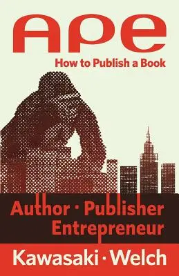 Ape: Autor, editor, antreprenor: Cum să publici o carte - Ape: Author, Publisher, Entrepreneur: How to Publish a Book