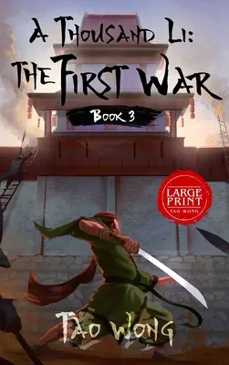 O mie de Li: Primul război: Cartea 3 din seria O mie de Li - A Thousand Li: The First War: Book 3 of A Thousand Li