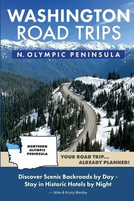 Excursii rutiere în Washington - Peninsula Olimpică de Nord - Washington Road Trips - Northern Olympic Peninsula