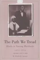 The Path We Tread: Negrii în asistența medicală la nivel mondial, 1854-1994 - The Path We Tread: Blacks in Nursing Worldwide, 1854-1994