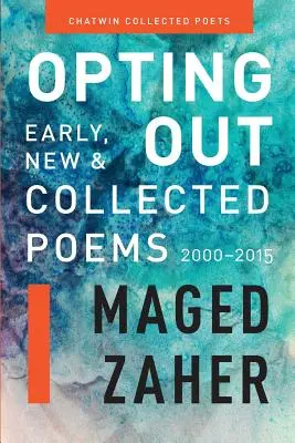 Opting Out: Early, New, and Collected Poems 2000-2015