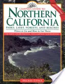 Ghidul excursionistului pentru California de Nord: Parcuri, lacuri, păduri și plaje - Camper's Guide to Northern California: Parks, Lakes, Forests, and Beaches