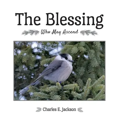 Binecuvântarea: Who May Ascend - The Blessing: Who May Ascend