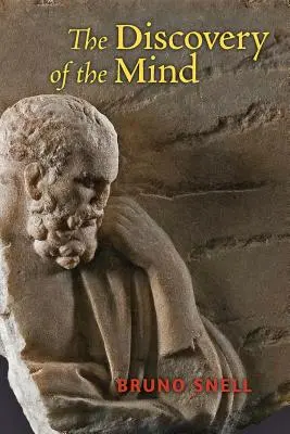 Descoperirea minții: Originile grecești ale gândirii europene - The Discovery of the Mind: The Greek Origins of European Thought