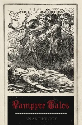 Vampyre Tales: O antologie - Vampyre Tales: An Anthology