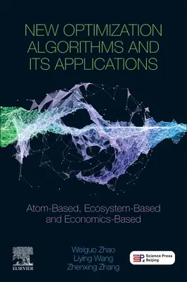 Algoritmi noi de optimizare și aplicațiile lor: Bazate pe atom, pe ecosistem și pe economie - New Optimization Algorithms and Their Applications: Atom-Based, Ecosystem-Based and Economics-Based