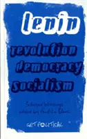 Revoluție, democrație, socialism: Scrieri alese ale lui V.I. Lenin - Revolution, Democracy, Socialism: Selected Writings of V.I. Lenin