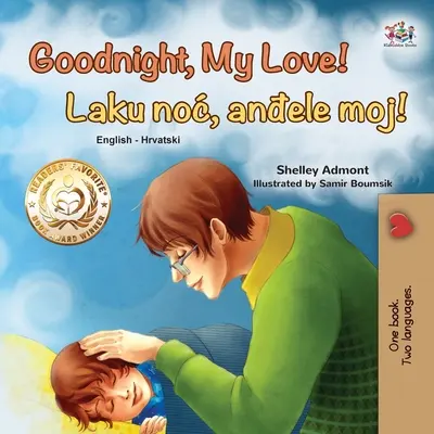 Noapte bună, dragostea mea! (Carte bilingvă engleză - croată pentru copii) - Goodnight, My Love! (English Croatian Bilingual Book for Kids)