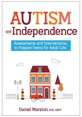 Autism și independență: Evaluări și intervenții pentru pregătirea adolescenților pentru viața de adult - Autism and Independence: Assessments and Interventions to Prepare Teens for Adult Life