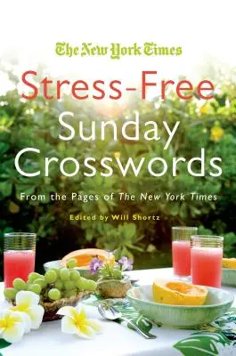 The New York Times: Cuvinte încrucișate duminicale fără stres: Din paginile New York Times - The New York Times Stress-Free Sunday Crosswords: From the Pages of the New York Times