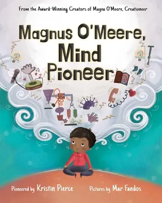 Magnus O'Meere, pionierul minții - Magnus O'Meere, Mind Pioneer