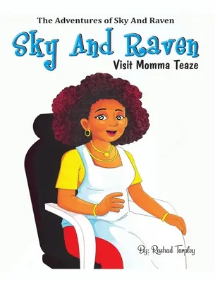 Sky și Raven o vizitează pe mama Teaze - Sky and Raven Visit Momma Teaze