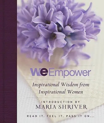 We Empower: Înțelepciune inspirațională pentru femei - We Empower: Inspirational Wisdom for Women