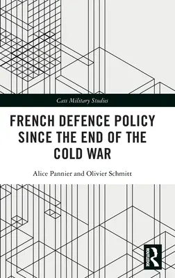 Politica franceză de apărare de la sfârșitul Războiului Rece - French Defence Policy Since the End of the Cold War