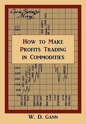 Cum să faci profit din comerțul cu mărfuri: Un studiu al pieței materiilor prime - How to Make Profits Trading in Commodities: A Study of the Commodity Market