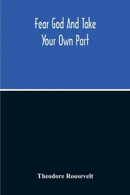 Teme-te de Dumnezeu și ia-ți partea ta - Fear God And Take Your Own Part