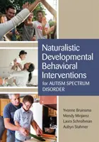 Intervenții comportamentale naturaliste de dezvoltare pentru tulburarea de spectru autist - Naturalistic Developmental Behavioral Interventions for Autism Spectrum Disorder
