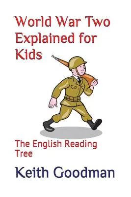 Al Doilea Război Mondial explicat pentru copii: The English Reading Tree - World War Two Explained for Kids: The English Reading Tree