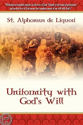 Uniformitatea cu voia lui Dumnezeu - Uniformity With God's Will