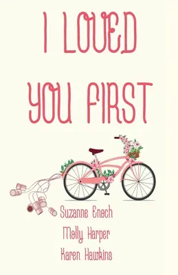 Te-am iubit mai întâi - I Loved You First