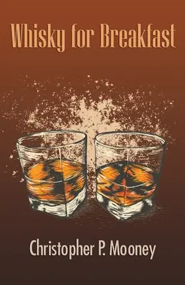 Whisky pentru micul dejun - Whisky for Breakfast