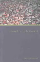 Mă aflu pe pământ sfânt - I Stand on Holy Ground