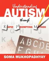 Înțelegerea autismului prin metoda Rapid Prompting - Understanding Autism through Rapid Prompting Method