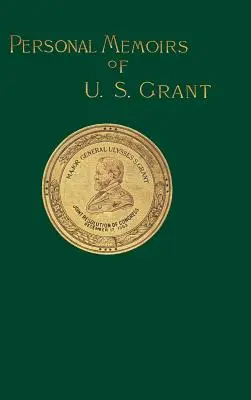 Memoriile personale ale lui U. S. Grant: Volumul unu - Personal Memoirs of U. S. Grant: Volume One