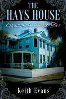 Casa Hays: Fantomele sunt și ele oameni! - The Hays House: Ghosts Are People Too!