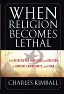 Când religia devine letală - When Religion Becomes Lethal