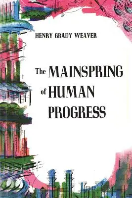 Sursa principală a progresului uman - The Mainspring of Human Progress