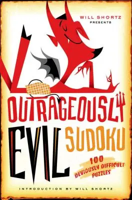 Will Shortz prezintă Outrageously Evil Sudoku - Will Shortz Presents Outrageously Evil Sudoku
