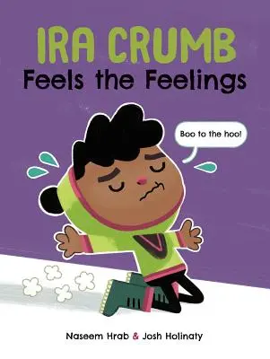 Ira Crumb simte sentimentele - Ira Crumb Feels the Feelings