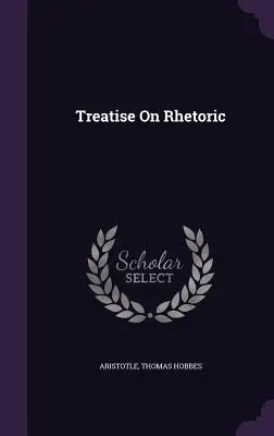 Tratat de retorică - Treatise on Rhetoric