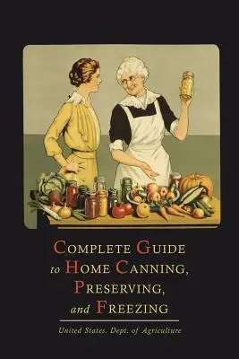 Ghid complet pentru conserve, conserve și congelare la domiciliu (Complete Guide to Home Canning, Preserving, and Freezing) - Complete Guide to Home Canning, Preserving, and Freezing