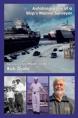 Autobiografia unui inspector maritim al unei nave: Inspectorii marini sunt făcuți, nu născuți!! - Autobiography of a Ship's Marine Surveyor: Marine Surveyors are Made, Not Born!!