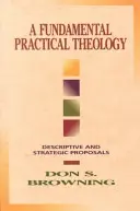Teologie practică fundamentală - Fundamental Practical Theology