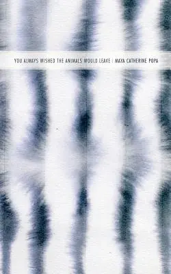 Întotdeauna ți-ai dorit ca animalele să plece - You Always Wished the Animals Would Leave
