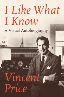 Îmi place ceea ce știu: O autobiografie vizuală - I Like What I Know: A Visual Autobiography