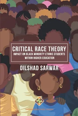Teoria rasei critice: Impactul asupra studenților de etnie minoritară neagră în cadrul învățământului superior - Critical Race Theory: Impact on Black Minority Ethnic Students within Higher Education