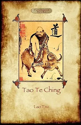 Tao Te Ching (Dao De Jing): Cartea Căii a lui Lao Tzu (Aziloth Books) - Tao Te Ching (Dao De Jing): Lao Tzu's book of the Way (Aziloth Books)