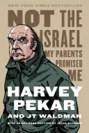 Not the Israel My Parents Promised Me (Nu Israelul pe care mi l-au promis părinții mei) - Not the Israel My Parents Promised Me