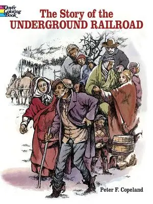 Povestea căii ferate subterane Carte de colorat - The Story of the Underground Railroad Coloring Book