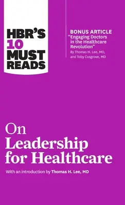 HBR's 10 Must Reads on Leadership for Healthcare