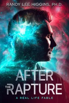 După răpire: O fabulă din viața reală - After the Rapture: A Real Life Fable
