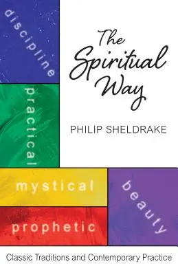 Calea spirituală: Tradiții clasice și practică contemporană - The Spiritual Way: Classical Traditions and Contemporary Practice