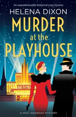 Murder at the Playhouse: Un mister istoric de nerefuzat - Murder at the Playhouse: An unputdownable historical cozy mystery