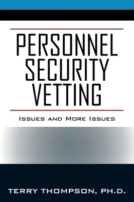 Personal Security Vetting: Probleme și mai multe probleme - Personnel Security Vetting: Issues and More Issues