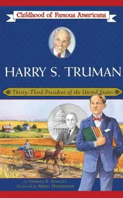 Harry S. Truman: al treizeci și treilea președinte al Statelor Unite - Harry S. Truman: Thirty-Third President of the United States